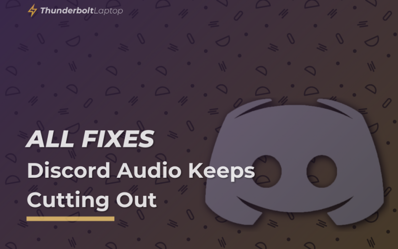 All Fixes Discord Audio Keeps Cutting Out