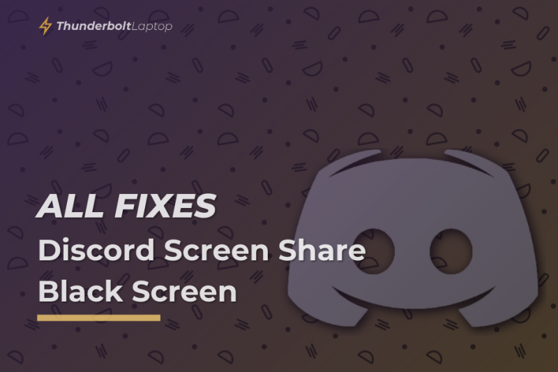 All Fixes: Discord Screen Share Black Screen