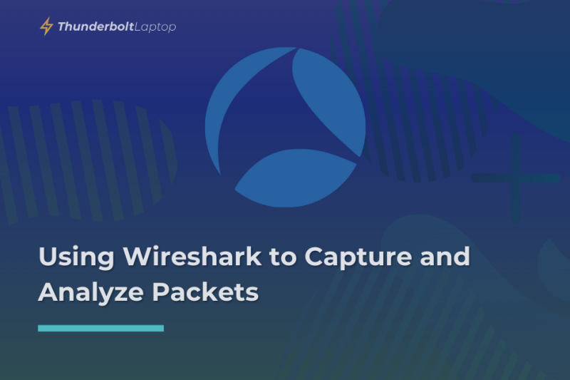 Using Wireshark to Capture and Analyze Packets